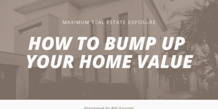 How to Bump Up The Value of Your Home