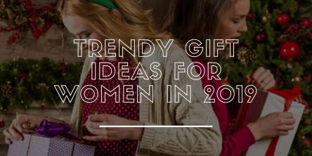 Trendy-gift-ideas-for-women-in-2019